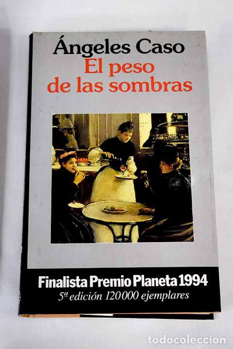 Libros: El peso de las sombras.- Caso, &Aacute;ngeles - Foto 1