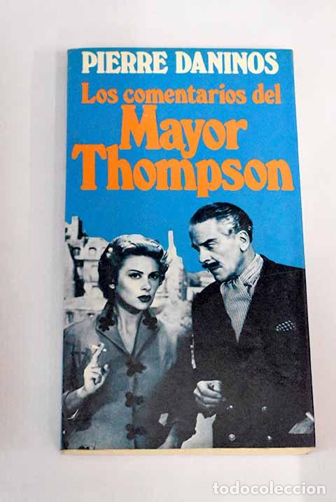 Libros: Los comentarios del Mayor Thompson.- Daninos, Pierre - Foto 1