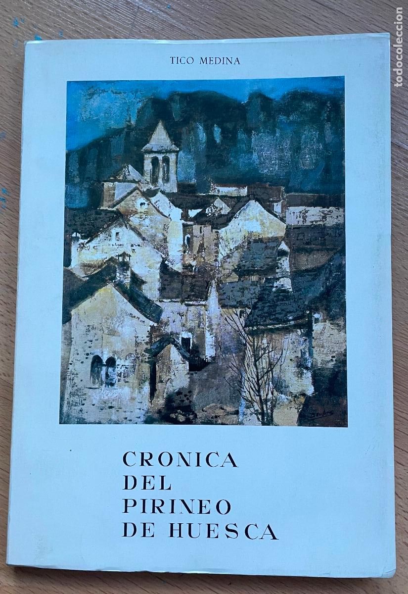 Livros em segunda m&atilde;o: CRONICA DEL PIRINEO DE HUESCA, Tico Medina