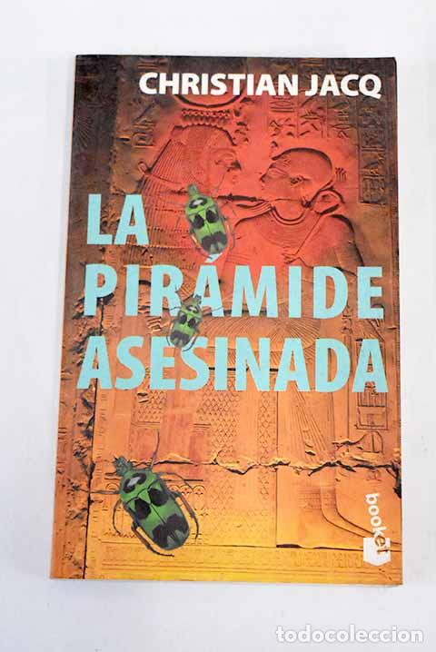 Libros: La pir&aacute;mide asesinada.- Jacq, Christian - Foto 1