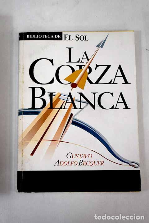 Libros: La corza blanca: B&eacute;cquer, Gustavo Adolfo.- B&eacute;cquer, Gustavo Adolfo - Foto 1