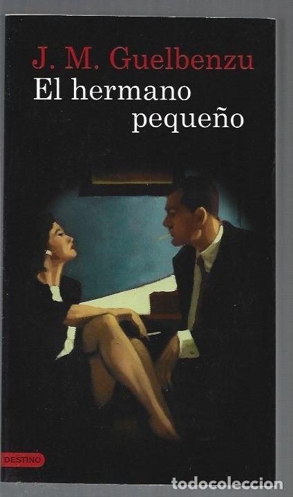 Libros: HERMANO PEQUE&Ntilde;O - EL - J. M. GUELBENZU - Foto 1
