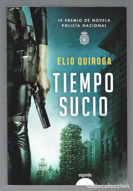 Libros: TIEMPO SUCIO - QUIROGA, ELIO - Foto 1