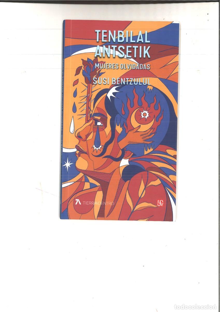Livres: TEMBILAK ANTSETIKMUJERES OLVIDADAS. SUSI BENTZULUL.