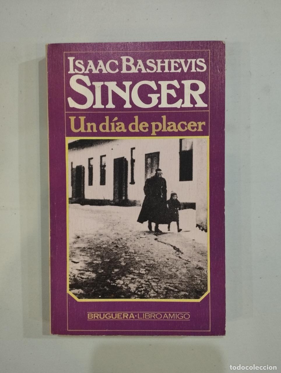 Libros: Isaac Bashevis Singer - Un d&iacute;a de placer - Foto 1