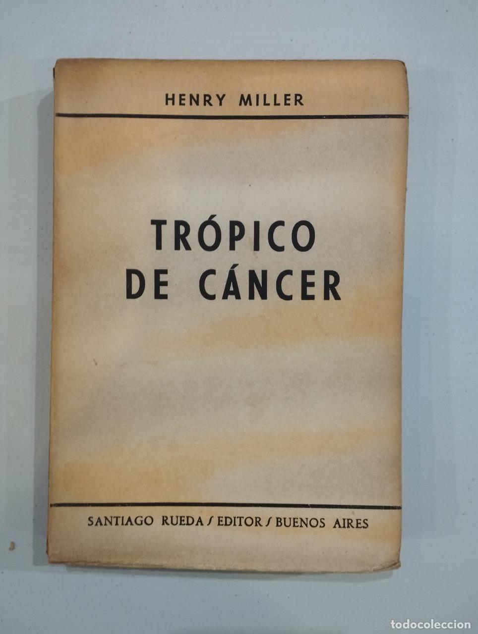 Libros: Henry Miller - Tr&oacute;pico de C&aacute;ncer - Foto 1