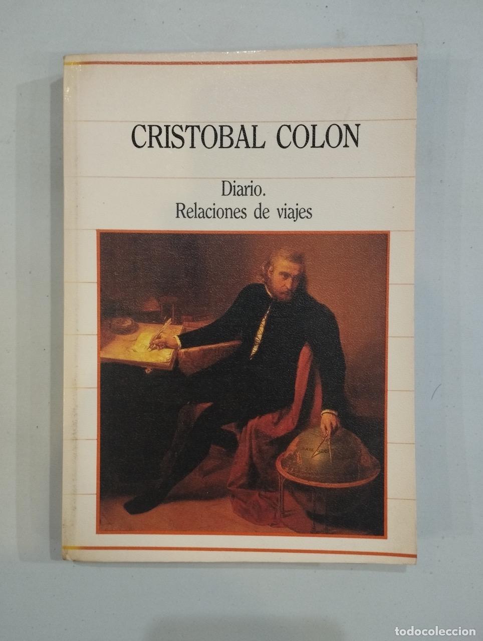 Libros: Crist&oacute;bal Col&oacute;n - Diario. Relaciones de viajes - Foto 1