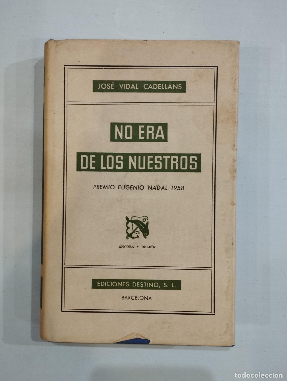 Libros: Jos&eacute; Vidal Cadellans - No era de los nuestros - Foto 1