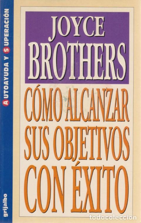 Libros: COMO ALCANZAR SUS OBJETIVOS CON EXITO - JOYCE BROTHERS - Foto 1