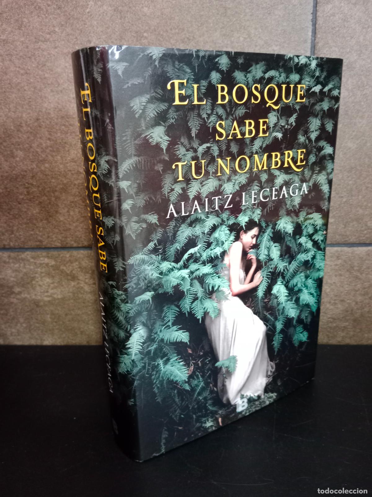 Libros: El Bosque Sabe Tu Nombre. Alaitz. Leceaga. - Foto 1