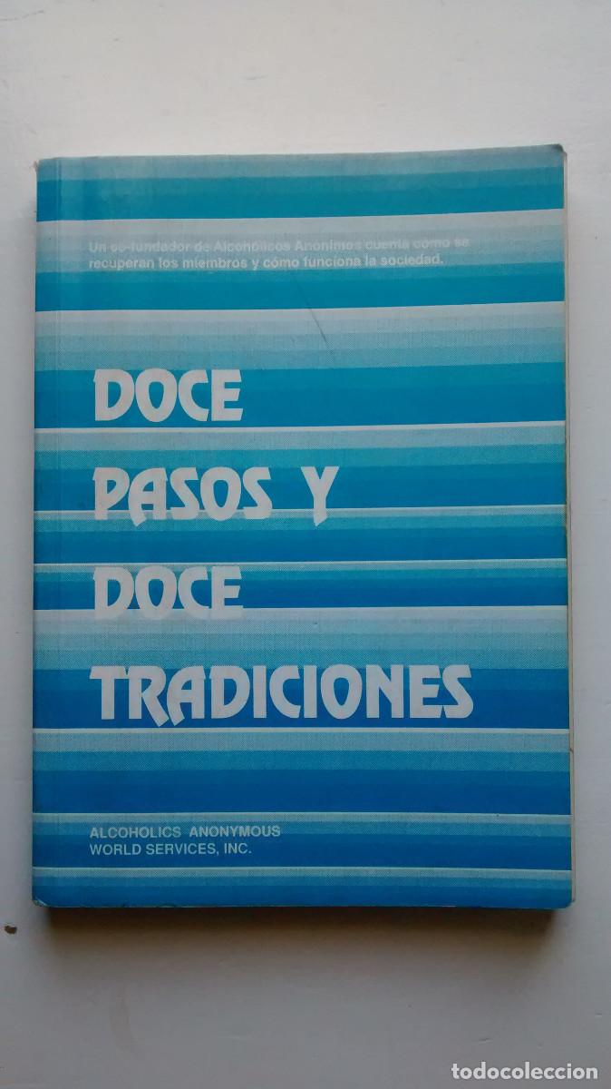 Libros: Doce pasos y doce tradiciones - Alcoh&oacute;licos an&oacute;nimos - Foto 1