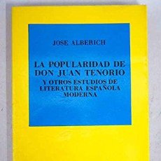 Libros: POPULARIDAD DE DON JUAN TENORIO Y OTROS ESTUDIOS DE LITERATURA ESPAÑOLA MODERNA - ALBERICH, JOSE