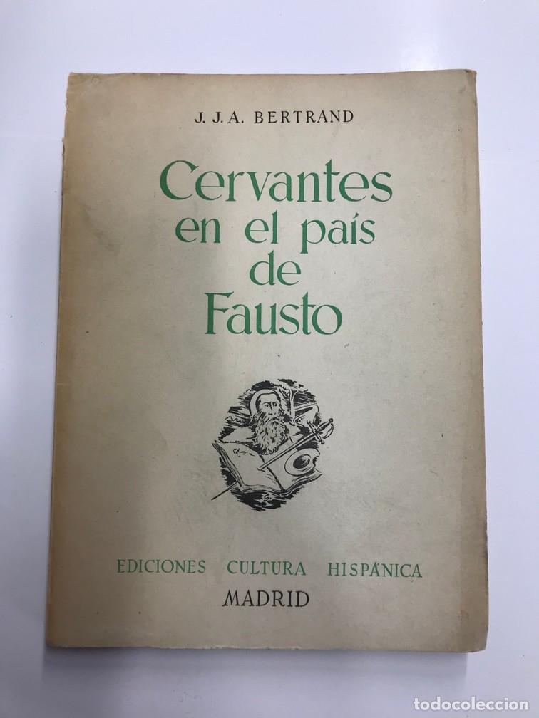 Libros: CERVANTES EN EL PA&Iacute;S DE FAUSTO. - J.J.A. BERTRAND. - Foto 1