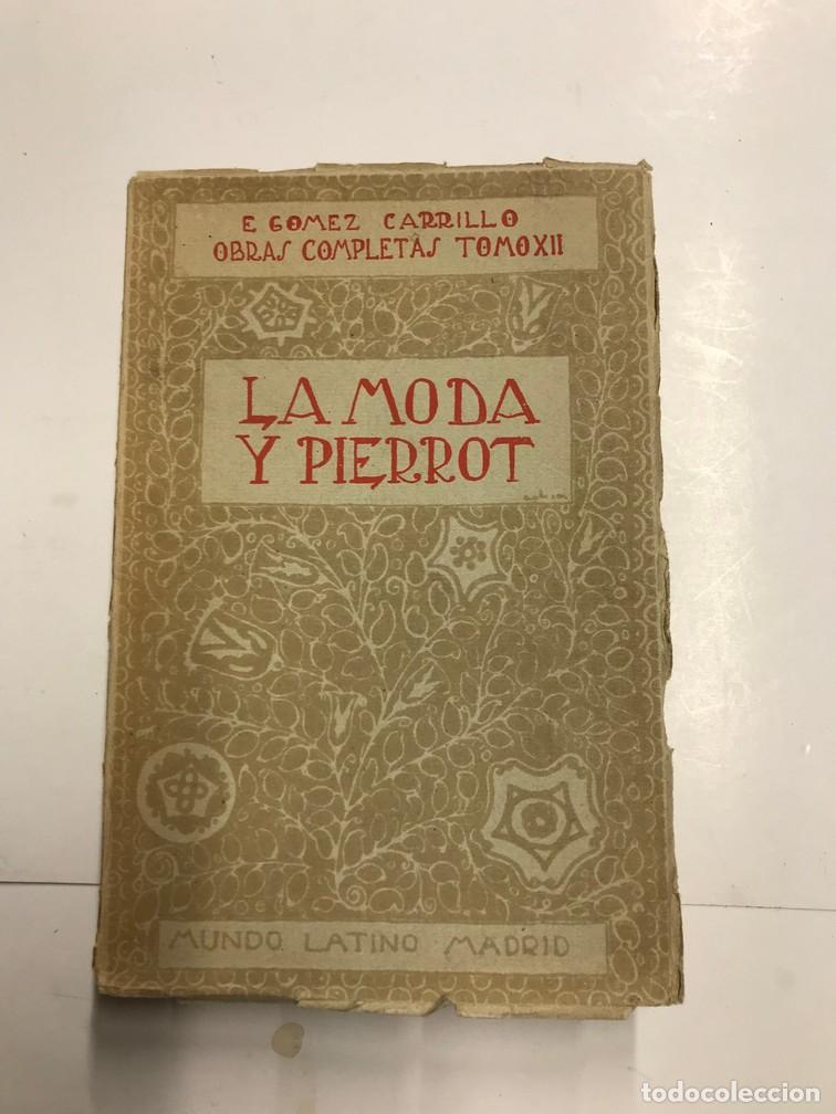 Libros: LA MODA Y PIERROT. - E. G&Oacute;MEZ CARRILLO. - Foto 1