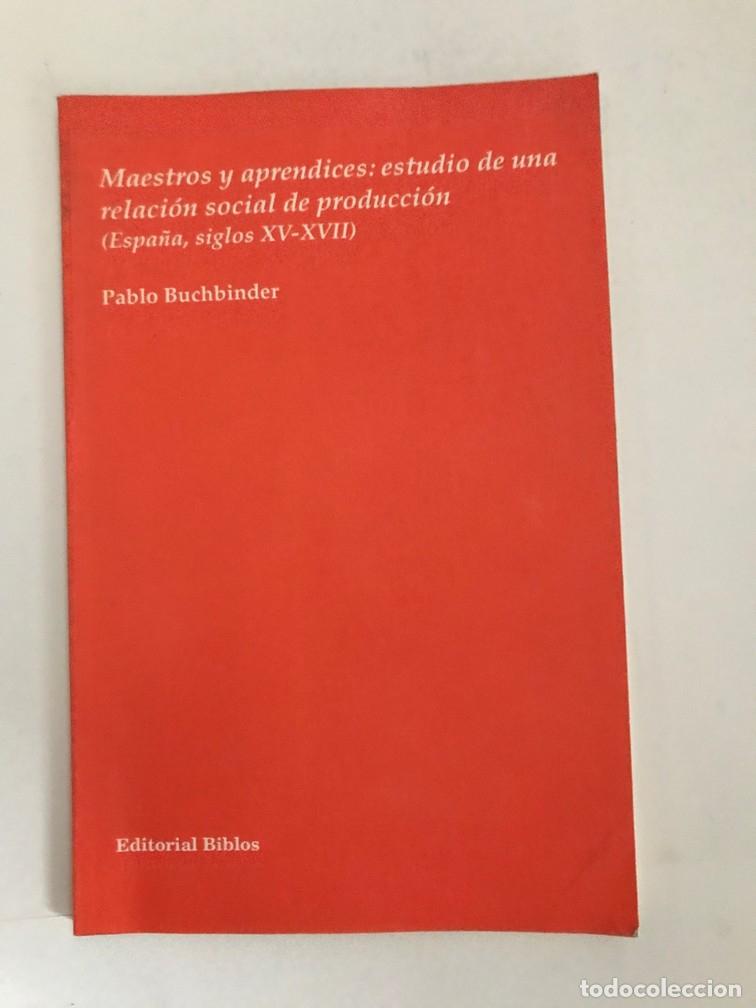 Livres: MAESTROS Y APRENDICES: ESTUDIO DE UNA RELACI&Oacute;N SOCIAL DE PRODUCCI&Oacute;N (ESPA&Ntilde;A, SIGLOS XV-XVII). - PABL