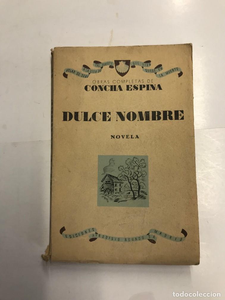 Libros: DULCE NOMBRE. - CONCHA ESPINA. (OBRAS DE). - Foto 1