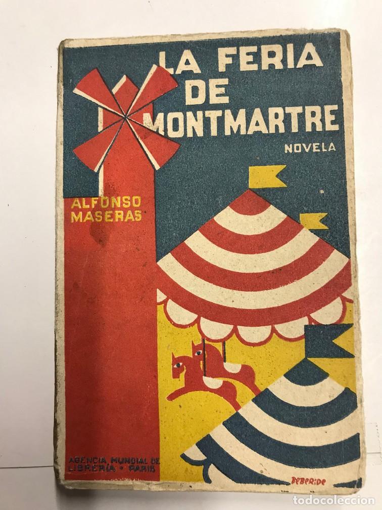 Libros: LA FERIA DE MONTMARTRE. - ALFONSO MASERAS. - Foto 1