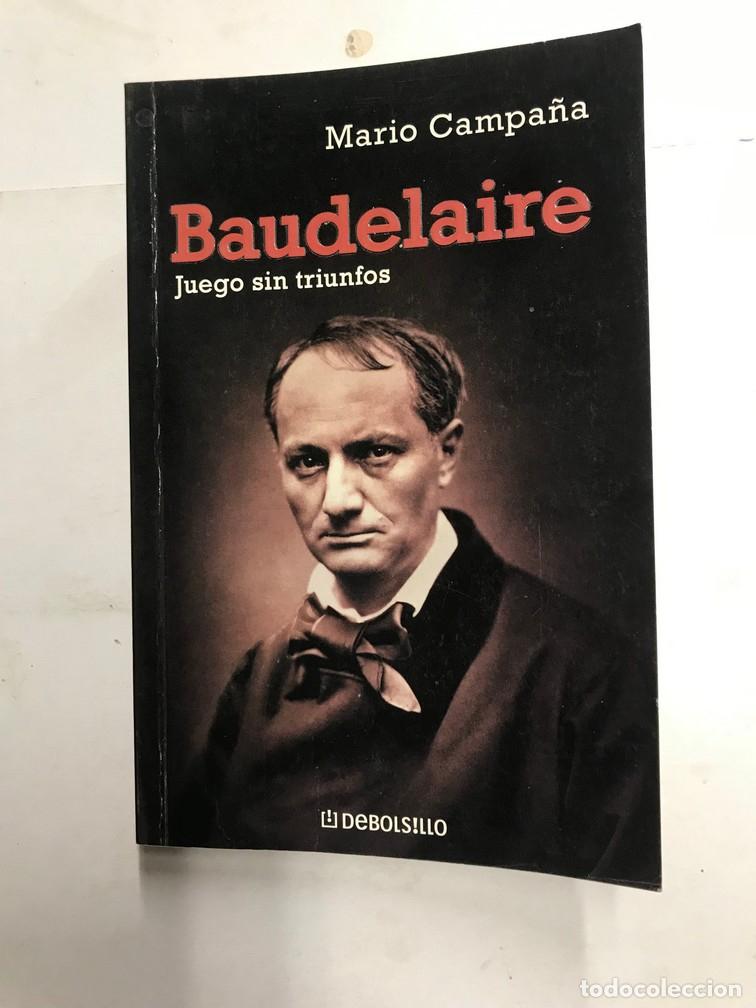 Libros: BAUDELAIRE SIN TRIUNFOS. - MARIO CAMPA&Ntilde;A. - Foto 1