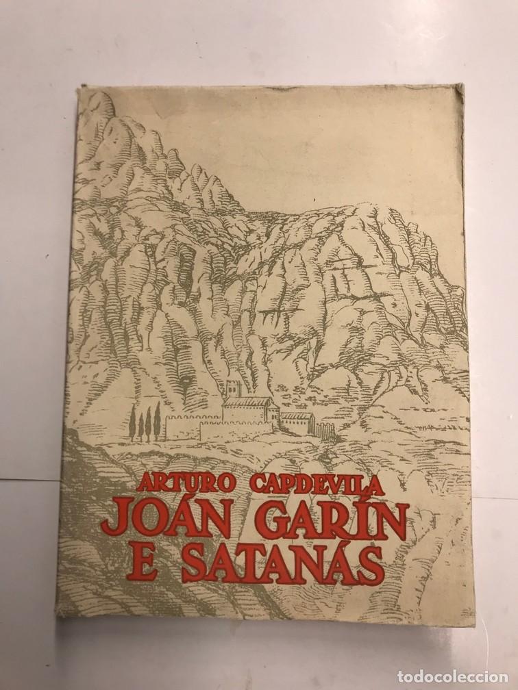 Libros: JO&Aacute;N GARIN E SATAN&Aacute;S. - ARTURO CAPDEVILA. - Foto 1
