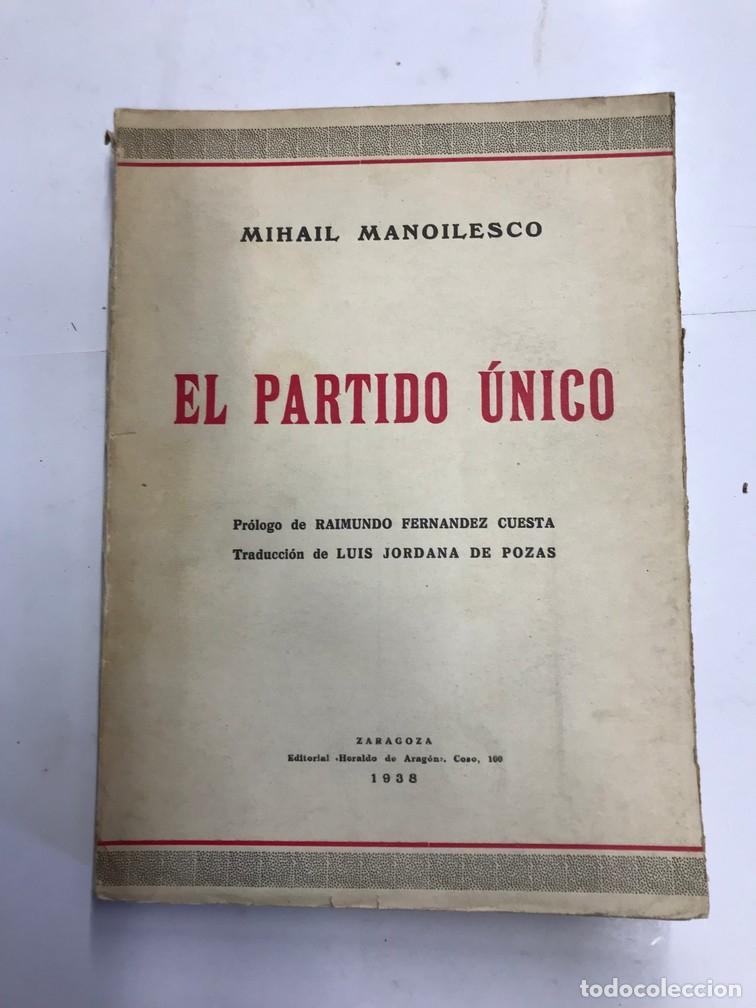 Libros: EL PARTIDO &Uacute;NICO. - MIHAIL MANOILESCO. - Foto 1