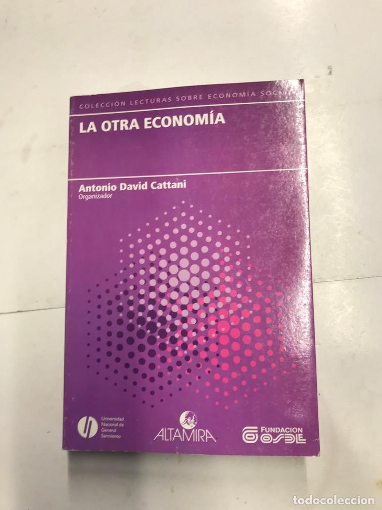 Libros: LA OTRA ECONOM&Iacute;A. - ANTONIO DAVID CATTANI (ORGANIZADOR).