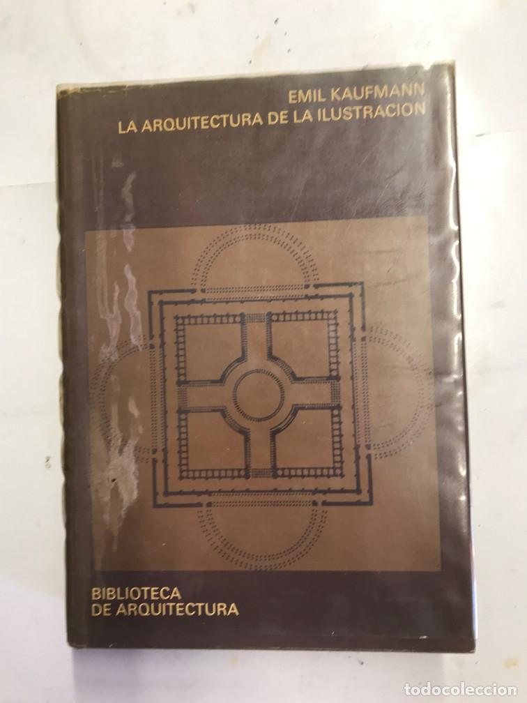 Libros: LA ARQUITECTURA DE LA ILUSTRACI&Oacute;N. - EMIL KAUFMANN. - Foto 1