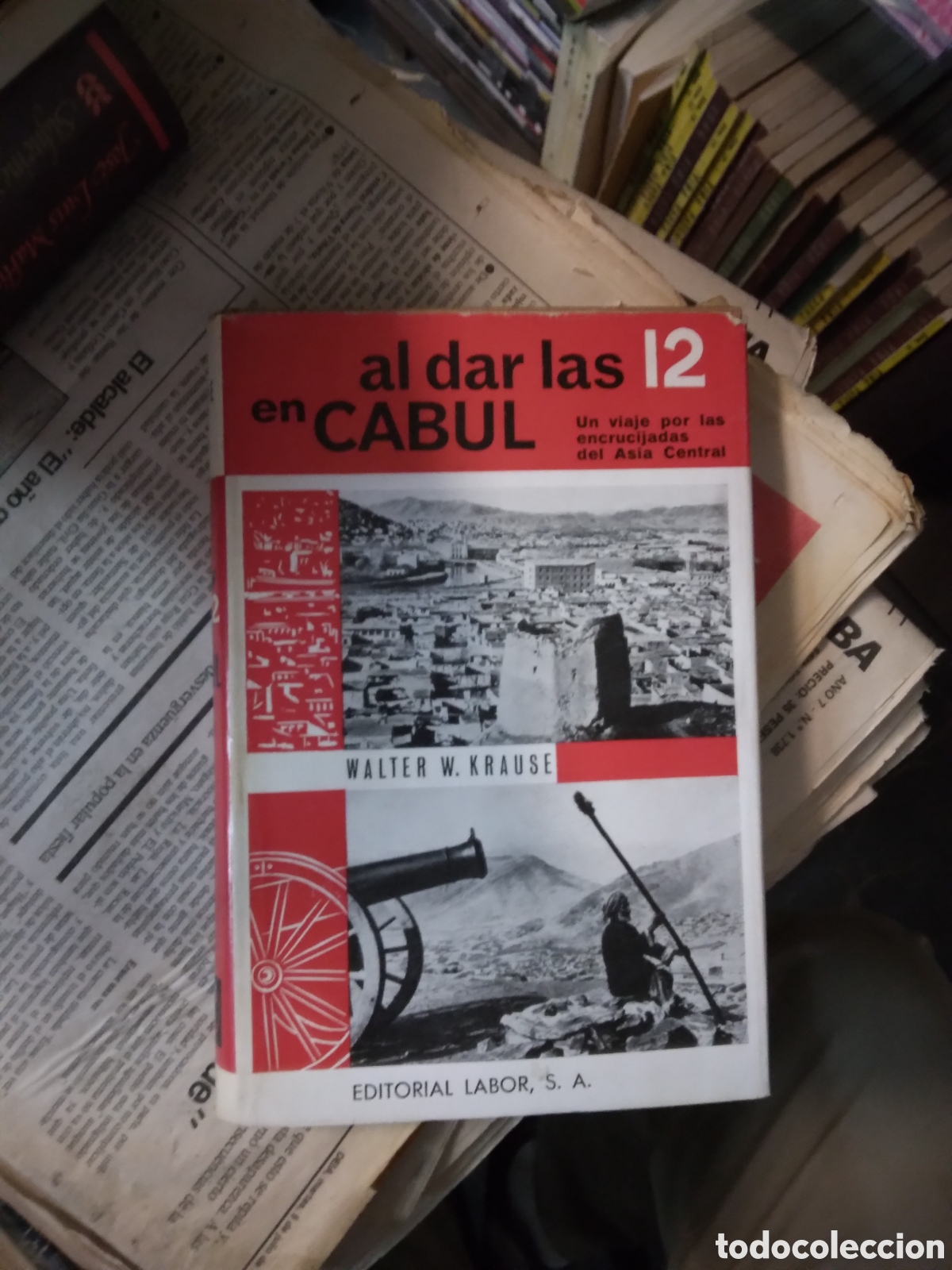Libros: Walter W. KRAUSE, AL DAR LAS 12 EN CABIL, Editorial Labor - Foto 1
