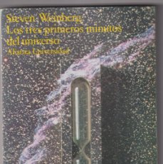 Libros: STEVEN WEINBERG. LOS TRES PRIMEROS MINUTOS DEL UNIVERSO. ALIANZA EDITORIAL 1984. SIN USAR