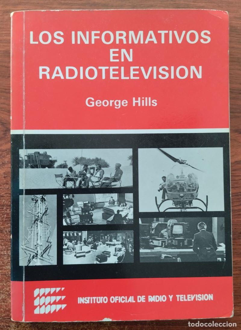 Libros: Los informativos en radiotelevisi&oacute;n - George Hills - Foto 1