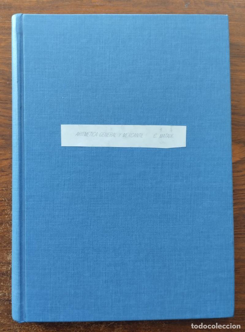 Libros: Aritm&eacute;tica general y mercantil - Carlos Mataix - Foto 1