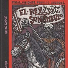 Libros: EL REY SONAMBULO - CAMPOS MARTÍNEZ, LLANOS
