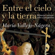 Libros: ENTRE EL CIELO Y LA TIERRA - VALLEJO-NÁGERA, MARÍA