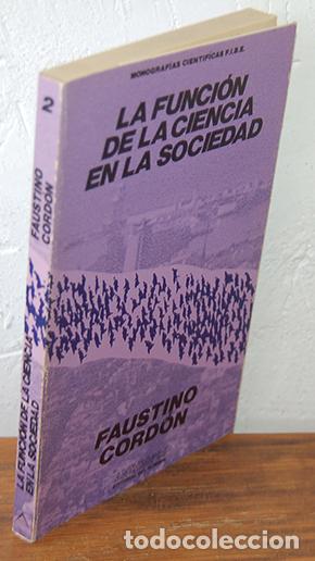 Libros: LA FUNCI&Oacute;N DE LA CIENCIA EN LA SOCIEDAD - FAUSTINO CORD&Oacute;N - Foto 1