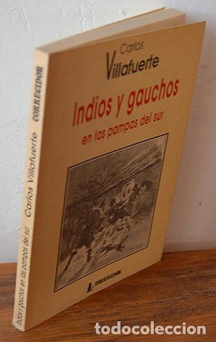 Libros: INDIOS Y GAUCHOS EN LAS PAMPAS DEL SUR - CARLOS VILLAFUERTE - Foto 1