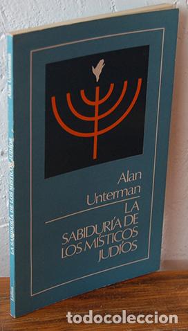 Libros: LA SABIDUR&Iacute;A DE LOS M&Iacute;STICOS JUD&Iacute;OS - ALAN UNTERMAN - Foto 1