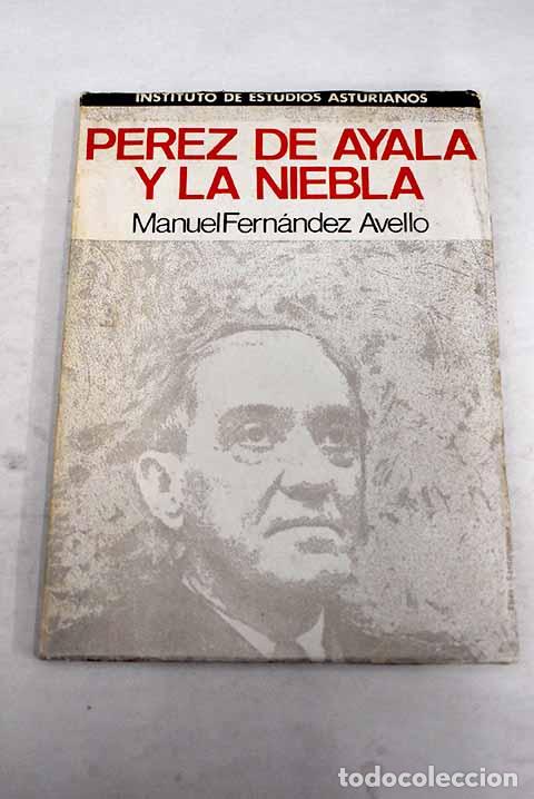 Libros: P&eacute;rez de Ayala y la niebla.- Fern&aacute;ndez Avello, Manuel - Foto 1