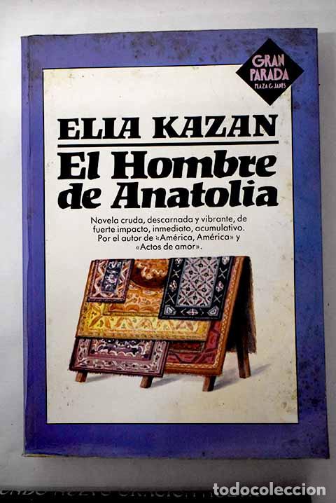 Libros: El hombre de Anatolia.- Kazan, Elia - Foto 1