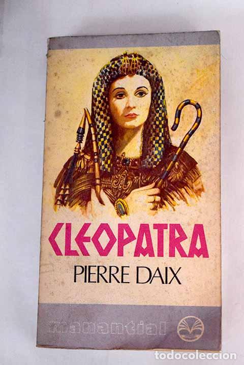 Libros: Cleopatra: Daix, Pierre.- Daix, Pierre - Foto 1