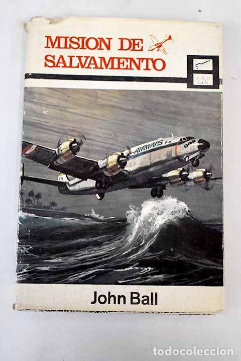 Libros: Mision de salvamento.- Ball, John - Foto 1
