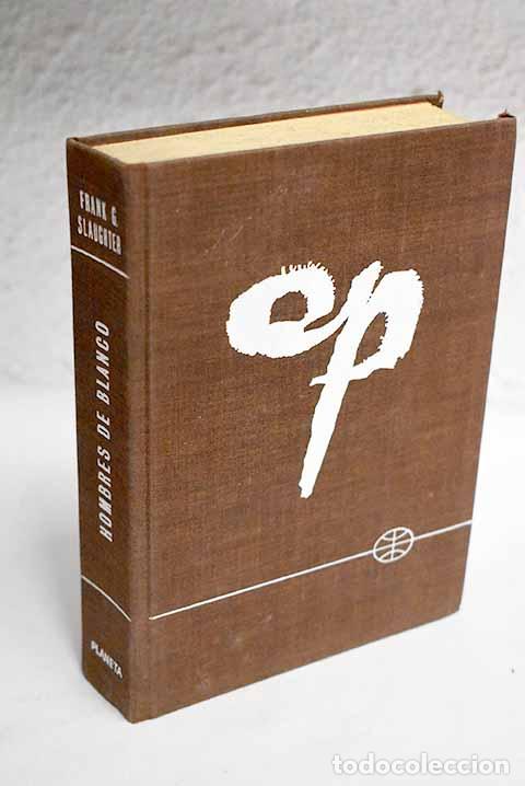 Libros: Hombres de blanco: Slaughter, Frank G..- Slaughter, Frank G. - Foto 1