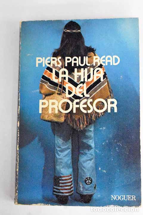Libros: La hija del profesor.- Read, Piers Paul - Foto 1