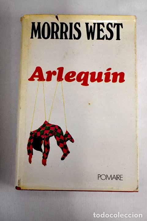 Libros: Arlequ&iacute;n: West, Morris.- West, Morris - Foto 1