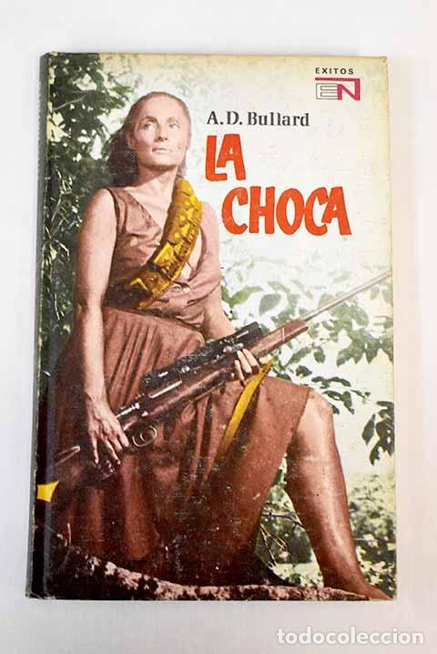 Libros: La Choca: Bullard, A. D..- Bullard, A. D. - Foto 1