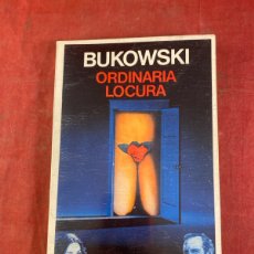 Libros: BUKOWSKI ORDINARIA LOCURA
