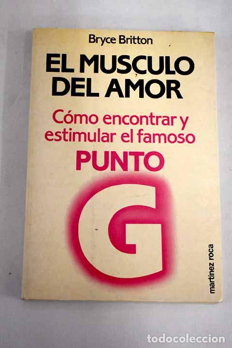 Libros: El m&uacute;sculo del amor: Britton, Bryce.- Britton, Bryce - Foto 1
