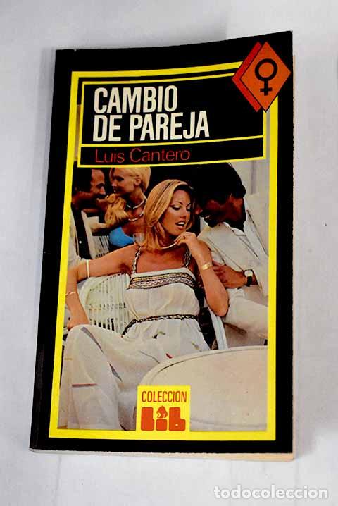 Libros: Cambio de pareja: Cantero, Luis.- Cantero, Luis - Foto 1
