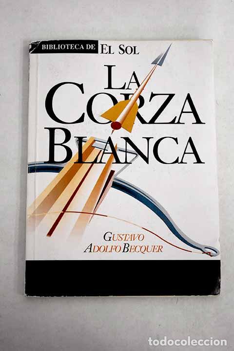 Libros: La corza blanca: B&eacute;cquer, Gustavo Adolfo.- B&eacute;cquer, Gustavo Adolfo - Foto 1