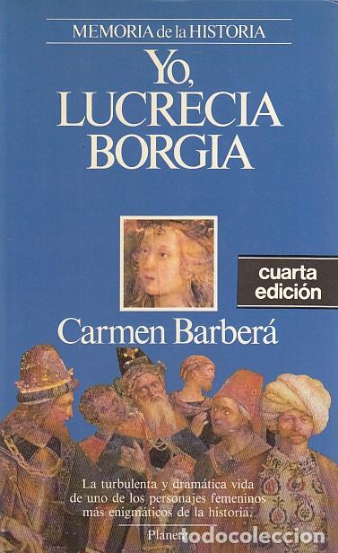 Libros: YO, LUCRECIA BORGIA - BARBER&Aacute;, CARMEN - Foto 1