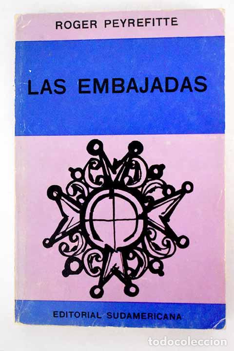 Libros: Las embajadas: Peyrefitte, Roger.- Peyrefitte, Roger - Foto 1