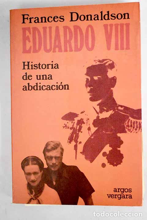 Libros: Eduardo VIII: Donaldson, Frances.- Donaldson, Frances - Foto 1